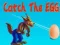 Juego Catch The EGG en línea