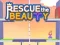 Juego Rescue The Beauty en línea