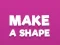 Juego Make A Shape en línea