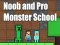 Juego Noob and Pro Monster School en línea