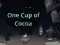 Juego One Cup of Cocoa en línea