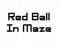 Juego Red Ball In Maze en línea