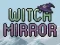 Juego Witch Mirror en línea