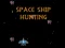 Juego Space Ship Hunting en línea