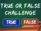 Juego  True Or False Challenge en línea