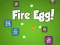 Juego Fire Egg! en línea