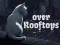 Juego Over Rooftops en línea