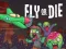 Juego Fly or Die en línea