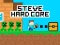 Juego Steve Hard Core en línea