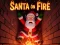 Juego Santa on Fire en línea