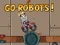 Juego Go Robots 1 en línea