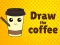 Juego Draw The Coffee en línea