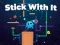 Juego Stick With It en línea