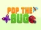 Juego Pop the Bug en línea