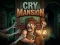 Juego Cry Mansion en línea