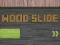 Juego Wood Slide en línea