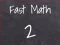 Juego Fast Math 2 en línea