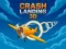 Juego Crash Landing 3D en línea