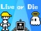 Juego Live or Die en línea