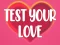 Juego Test Your Love en línea