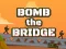 Juego Bomb The Bridge en línea