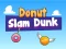 Juego Donut Slam Dunk en línea