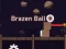 Juego Brazen Ball en línea
