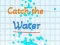 Juego Catch the water en línea