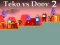 Juego Teko vs Doov 2 en línea