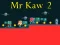 Juego Mr Kaw 2 en línea