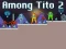 Juego Among Tito 2 en línea