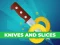 Juego Knives And Slices en línea