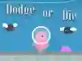 Juego Dodge Or Die en línea