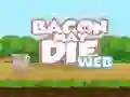Juego Bacon May Die en línea