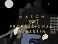 Juego Mason the Professional Assassin en línea