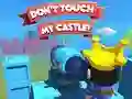 Juego Dont't Touch My Castle! en línea