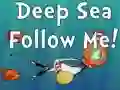 Juego Deep Sea Follow Me! en línea