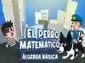 Juego El Perro Matematico Algebra Basica en línea