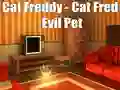Juego Cat Freddy - Cat Fred Evil Pet en línea