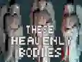 Juego These Heavenly Bodies en línea