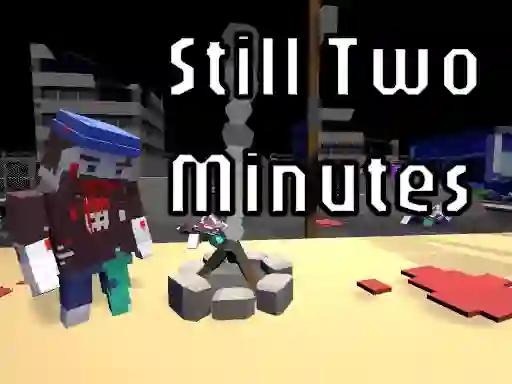 Juego Still Two Minutes en línea