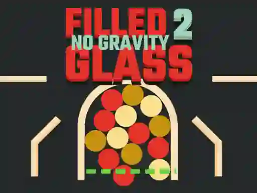 Juego Filled Glass 2 No Gravity en línea