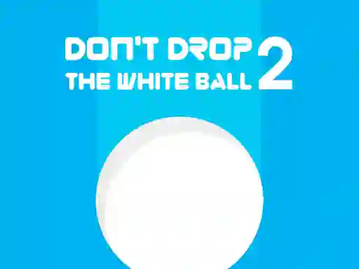 Juego Don't Drop The White Ball 2 en línea