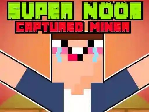 Juego Super Noob Captured Miner en línea