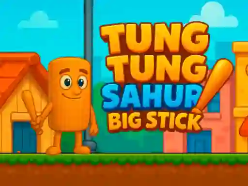 Juego Tung Tung Sahur Big Stick en línea