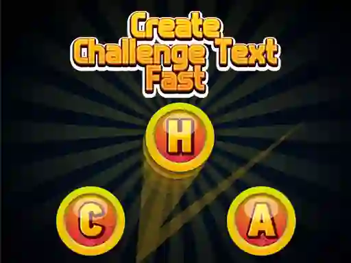 Juego Create Challenge Text Fast en línea