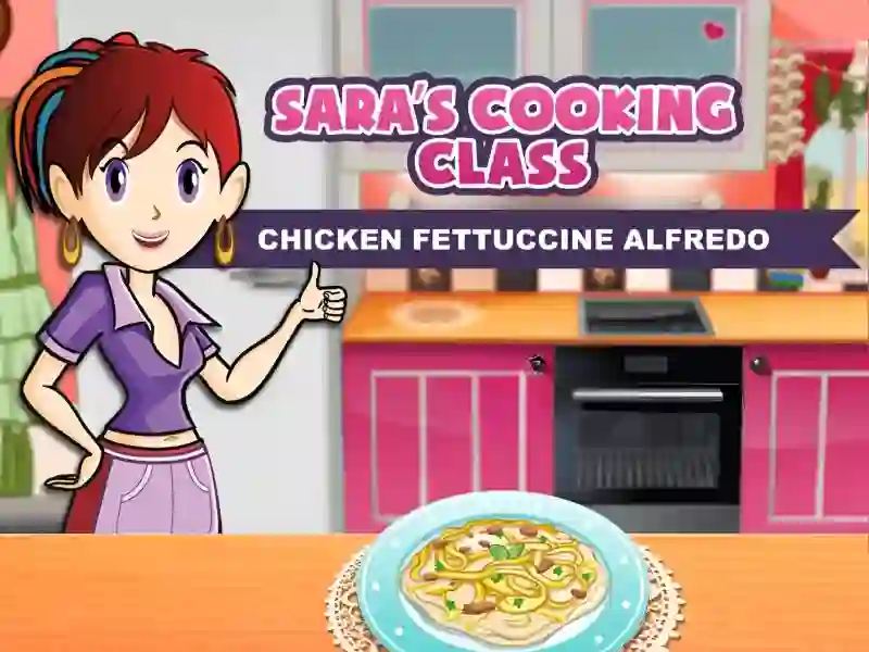 Juego Sara's Cooking Class: Chicken Fettuccine Alfredo en línea