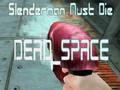 Juego Slenderman debe morir muerto espacio muerto en línea