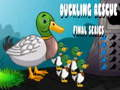 Juego Duckling Rescue Episodio final  en línea