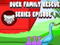 Juego Duck Family Rescue Series Episodio 4  en línea